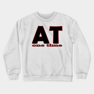 AT on time design TEXT Crewneck Sweatshirt